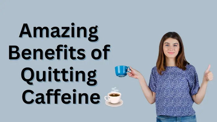 Perks of Quitting Caffeine