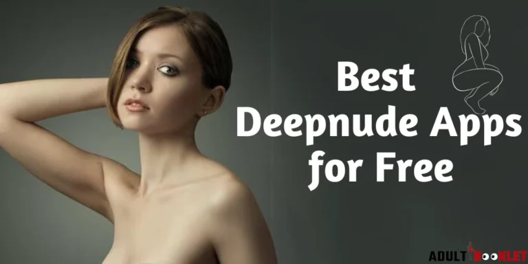 12 Best Free Deepnude Apps of 2024: Zero Dime Spent 😉