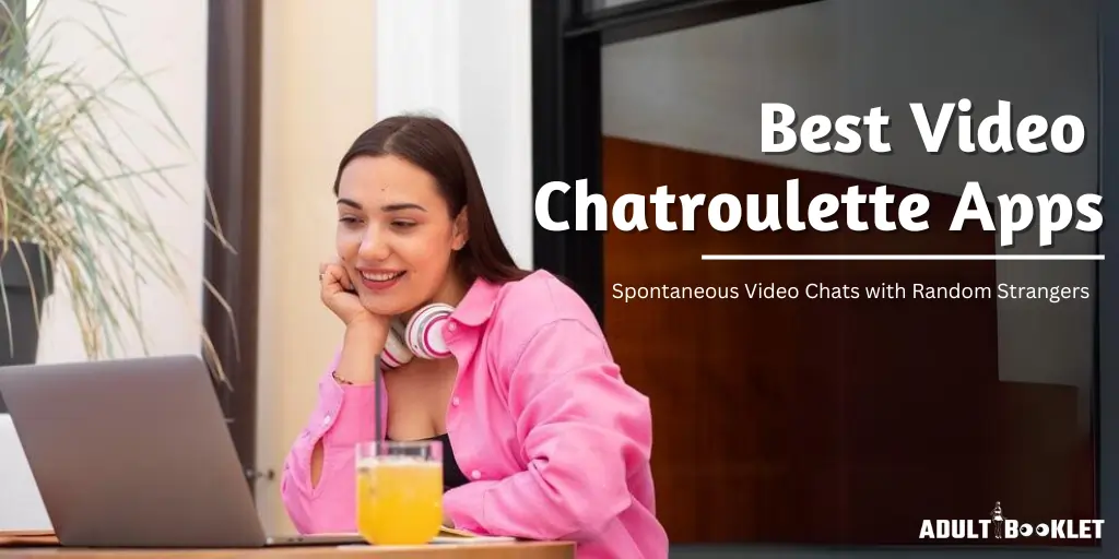 Best Video Chatroulette Apps